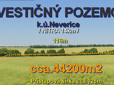 Investičný pozemok cca. 44200m2, k.ú.Neverice