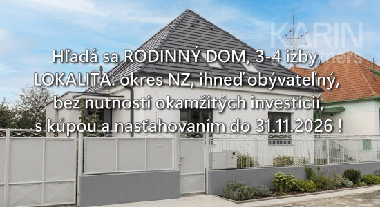 Hľadáme RODINNÝ DOM v okrese Nové Zámky do 110000€